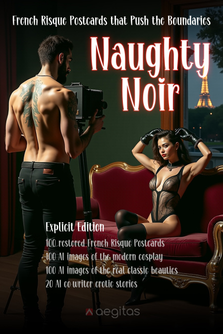 Naughty Noir: French Risque Postcards that Push the Boundaries. Explicit Edition  - обложка