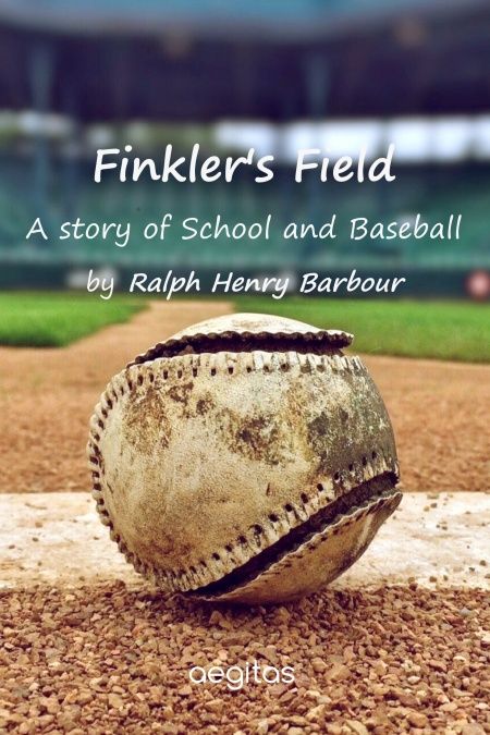 Finkler's Field: A Story of School and Baseball  - обложка