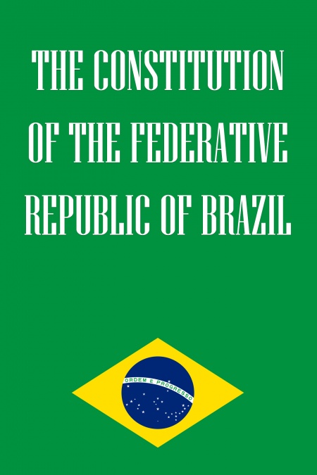 The Constitution of the Federative Republic of Brazil  - обложка