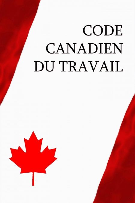 Code canadien du travail  - обложка