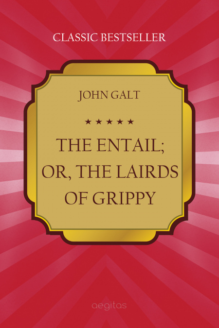 The Entail; or, The Lairds of Grippy  - обложка