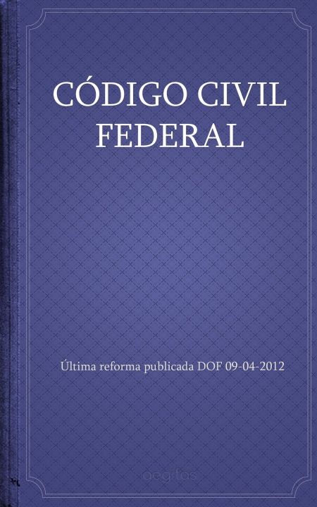 CÓDIGO CIVIL FEDERAL  - обложка
