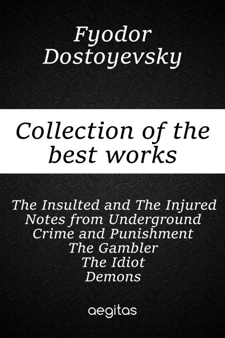 Collection of the best works of Fyodor Dostoevsky  - обложка