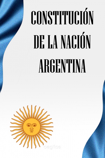 La Constitución de la Nación Argentina  - обложка