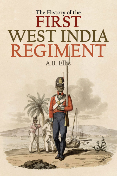 The History of the First West India Regiment  - обложка