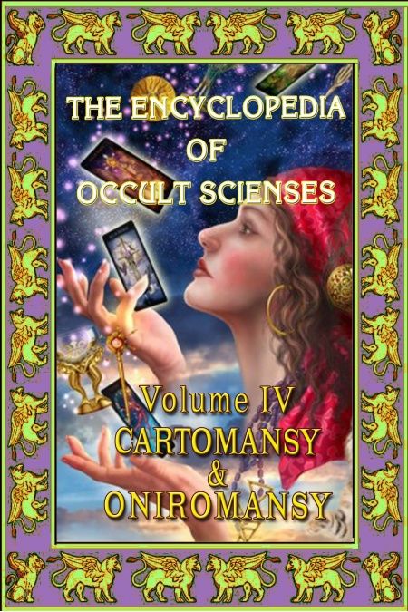 Encyclopedia Of Occult Sciences Vol. IV Carтomancy (Taroc Reading) and Oniromansy (Keys to the Dreams)  - обложка