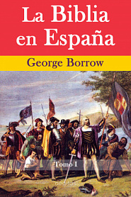 La Biblia en España, Tomo I (de 3) - обложка