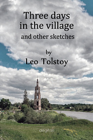 Three Days in the Village and Other Sketches - обложка