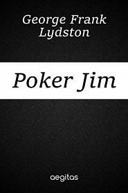 Poker Jim, Gentleman and other Tales and Sketches - обложка