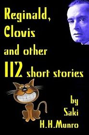 Reginald, Сlovis and other 112 short stories - обложка