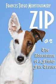 Zip or The Adventures of a Frisky Fox Terrier - обложка